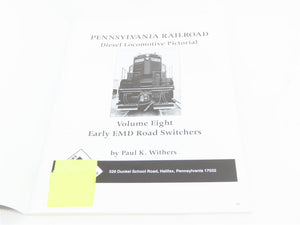 Pennsylvania Railroad Diesel Locomotive Pictorial Vol 8 by Paul K. Withers ©2003