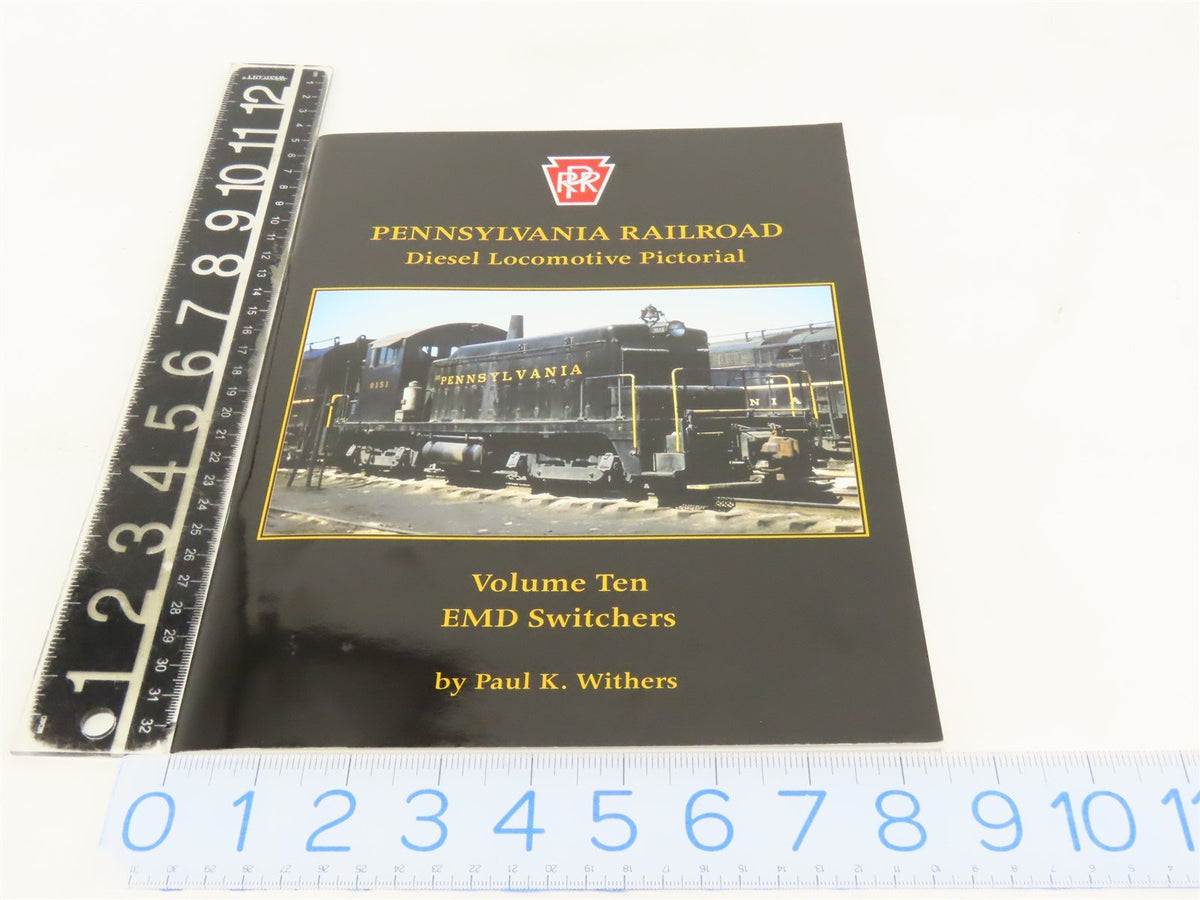 Pennsylvania Railroad Diesel Locomotive Pictorial Vol 10 by Paul K Withers ©2006