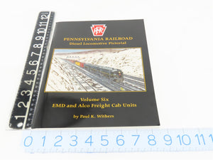 Pennsylvania Railroad Diesel Locomotive Pictorial Vol 6 by Paul K. Withers ©2001