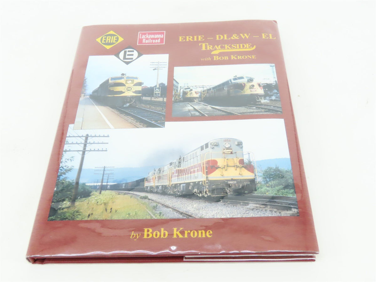 Morning Sun: ERIE-DL&amp;W-EL Trackside by Bob Krone ©2017 HC Book