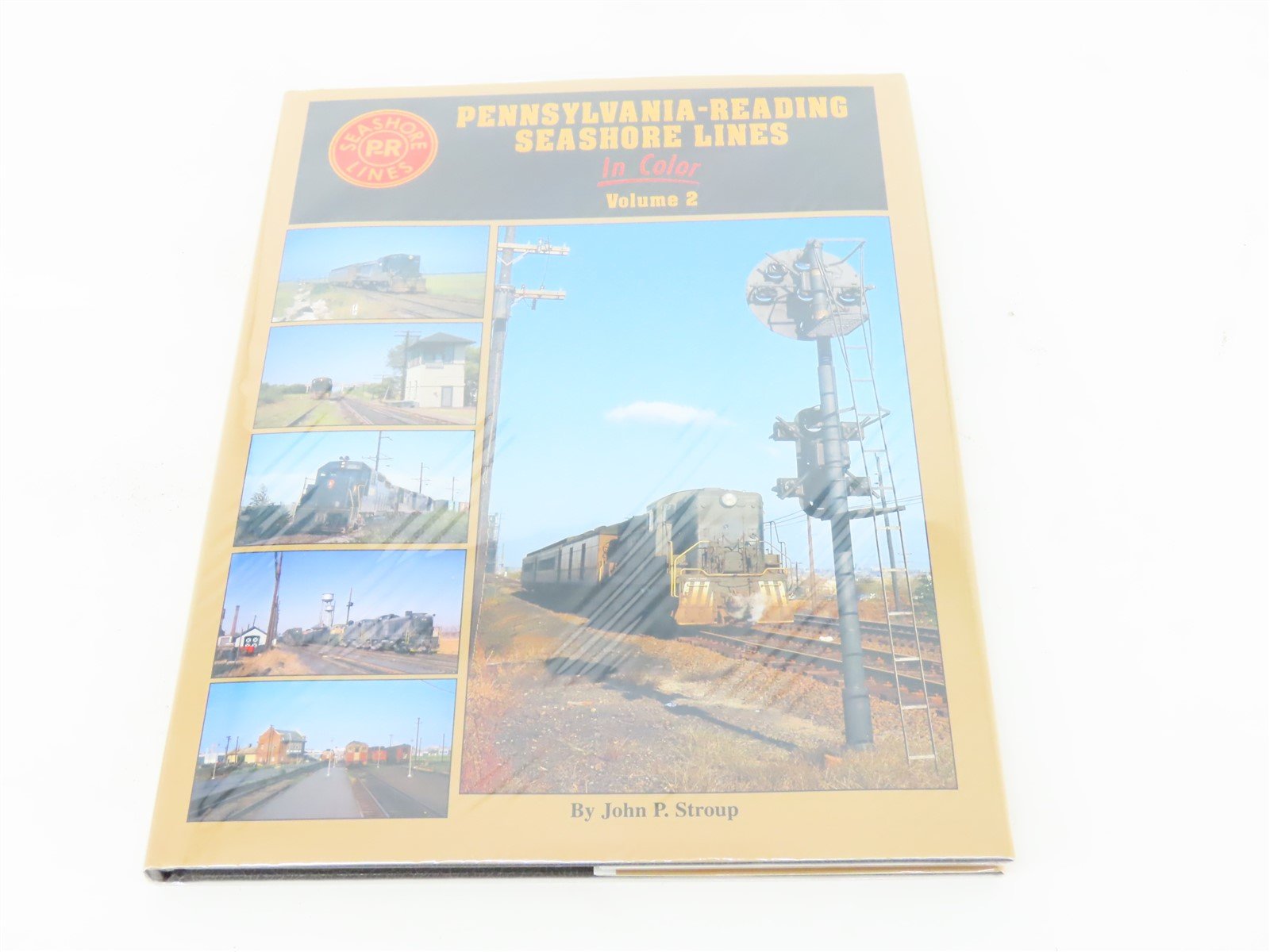 Morning Sun: Pennsylvania-Reading Seashore Lines Vol 2 by J.P. Stroup ©2009 HC