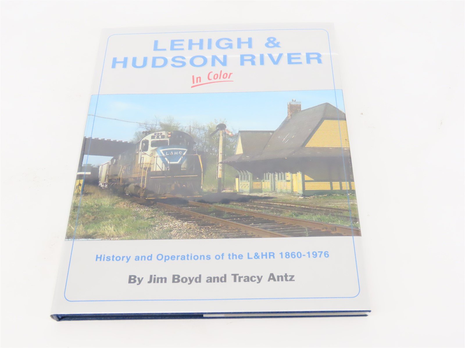 Morning Sun: Lehigh & Hudson River In Color by Jim Boyd & Tracy Antz ©2001 HC Bk