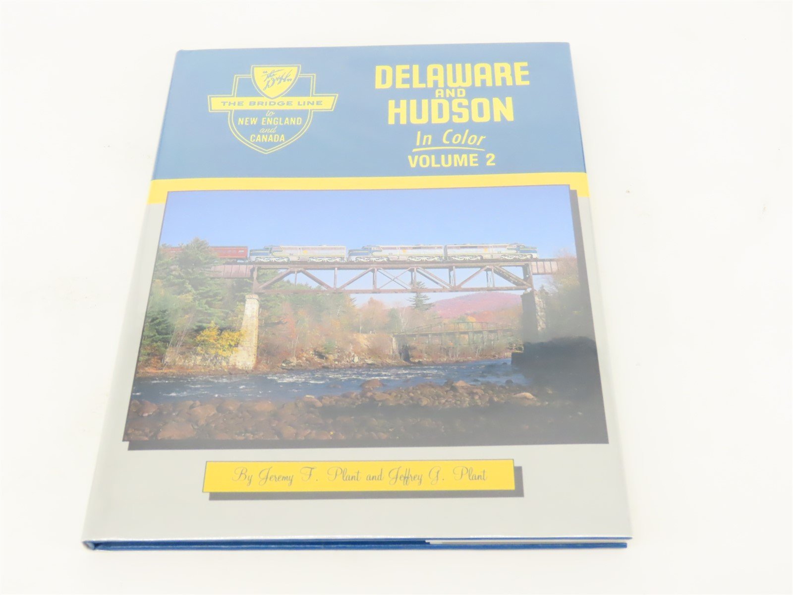 Morning Sun: Delaware & Hudson Volume 2 by Jeremy Plant & Jeffrey Plant ©1993 HC