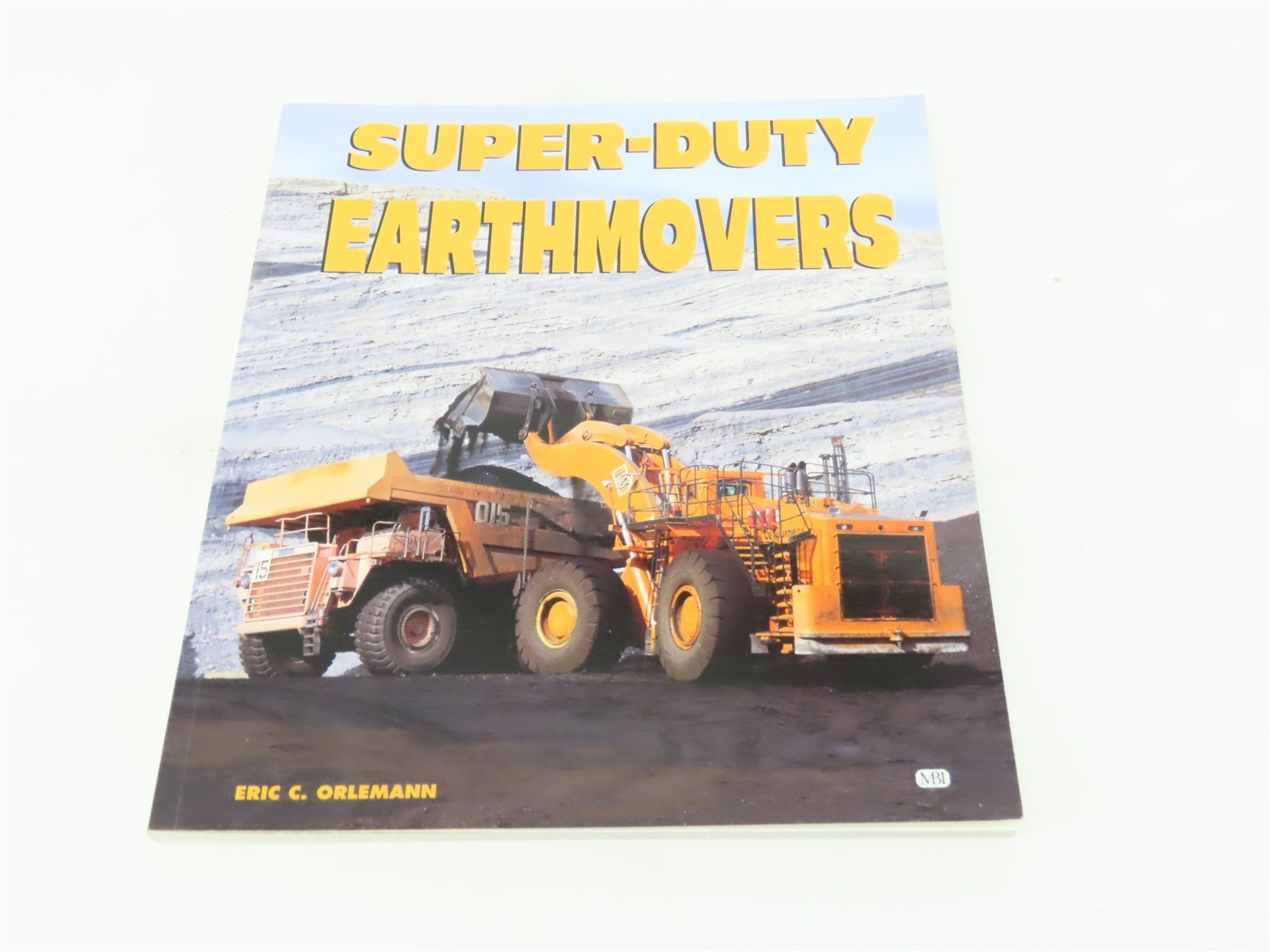 Super-Duty Earthmovers by Eric C. Orlemann ©1999 SC Book