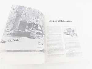 Logging Trucks, Tractors, and Crawlers by Jeff Creighton ©1997 SC Book