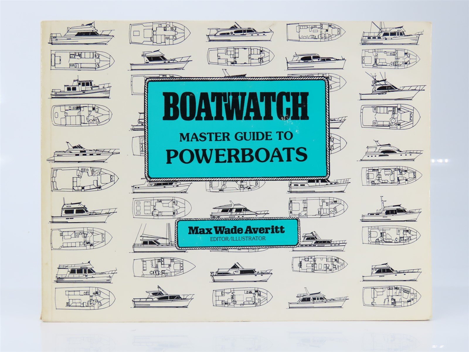 Boatwatch: Master Guide to Powerboats by Max Wade Averitt ©1996 SC Book