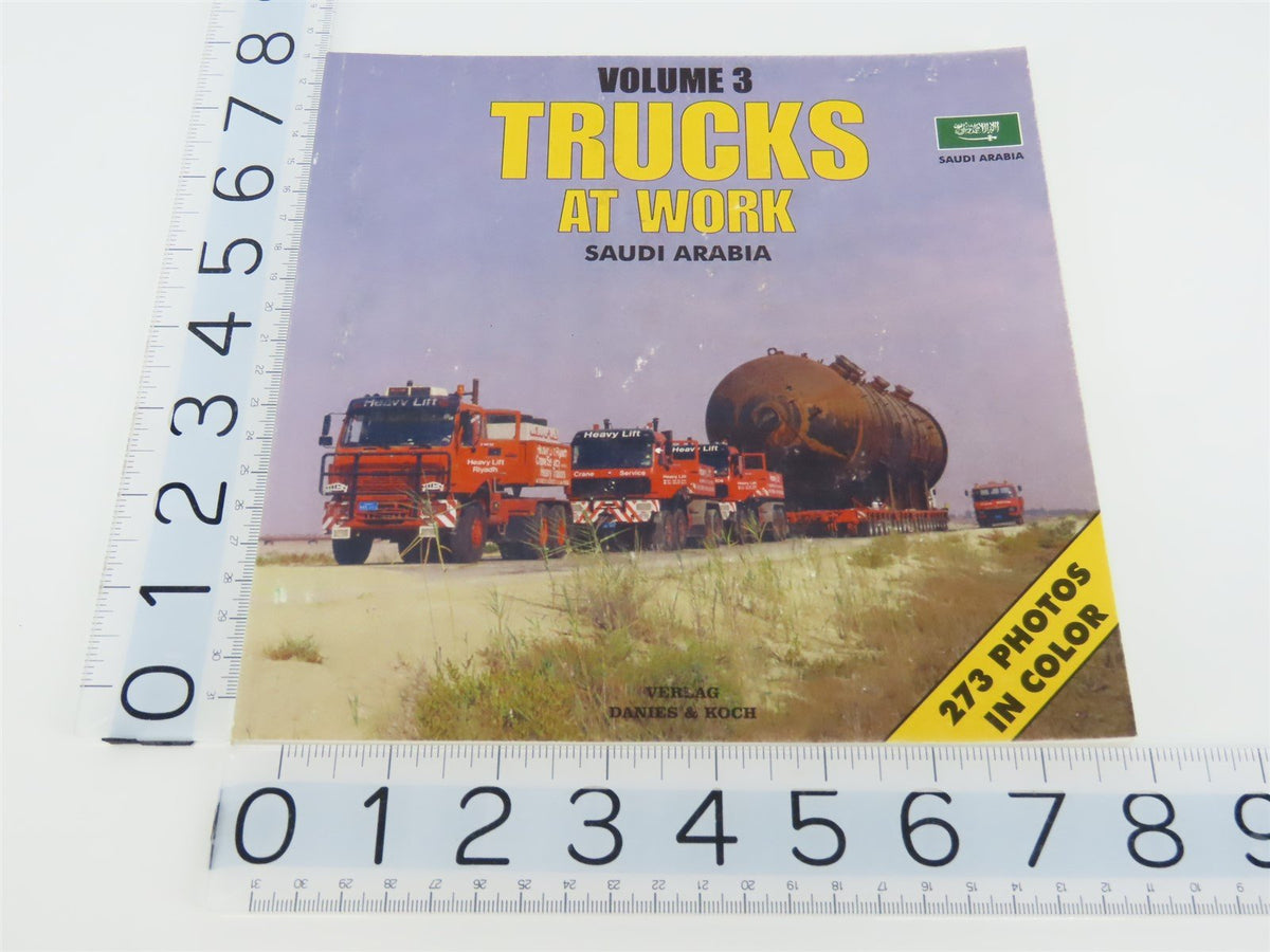 Trucks at Work Volume 3: Saudi Arabia by Verlag Danies &amp; Koch ©2002 SC Book