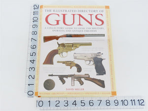 The Illustrated Directory of Guns by David Miller ©2010 HC Book