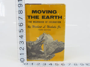 Moving the Earth: The Workbook of Excavation by Herbert L. Nichols, Jr ©1976