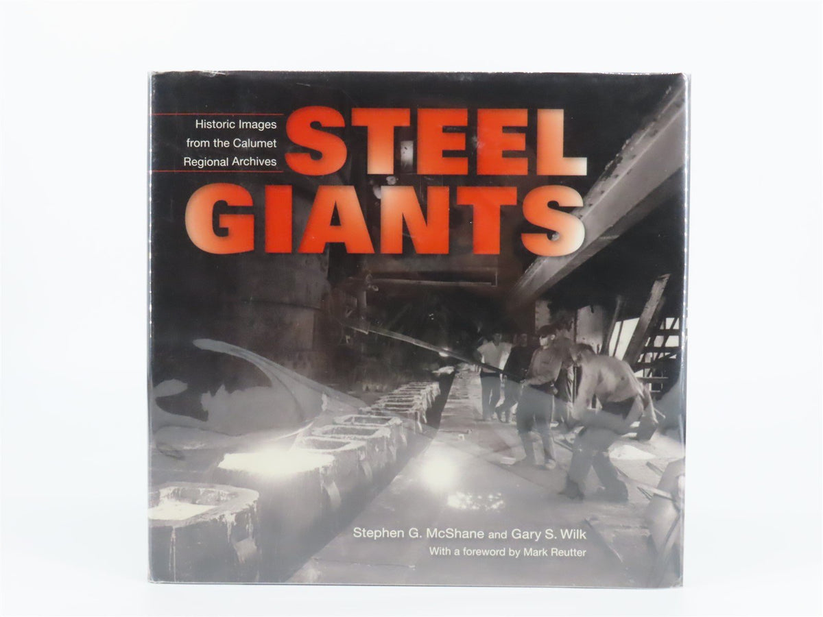 Steel Giants by Stephen G. McShane &amp; Gary S. Wilk ©2009 HC Book