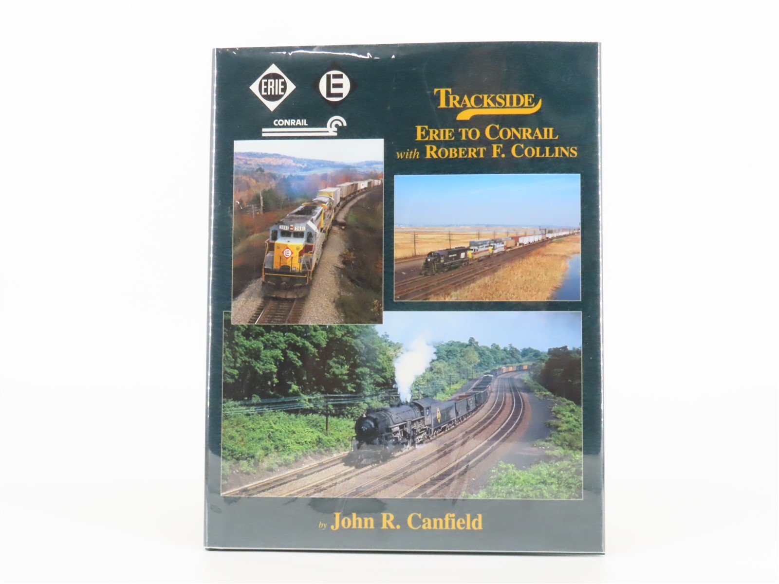 Morning Sun: Trackside Erie To Conrail w/ Robert F. Collins by John R. Canfield