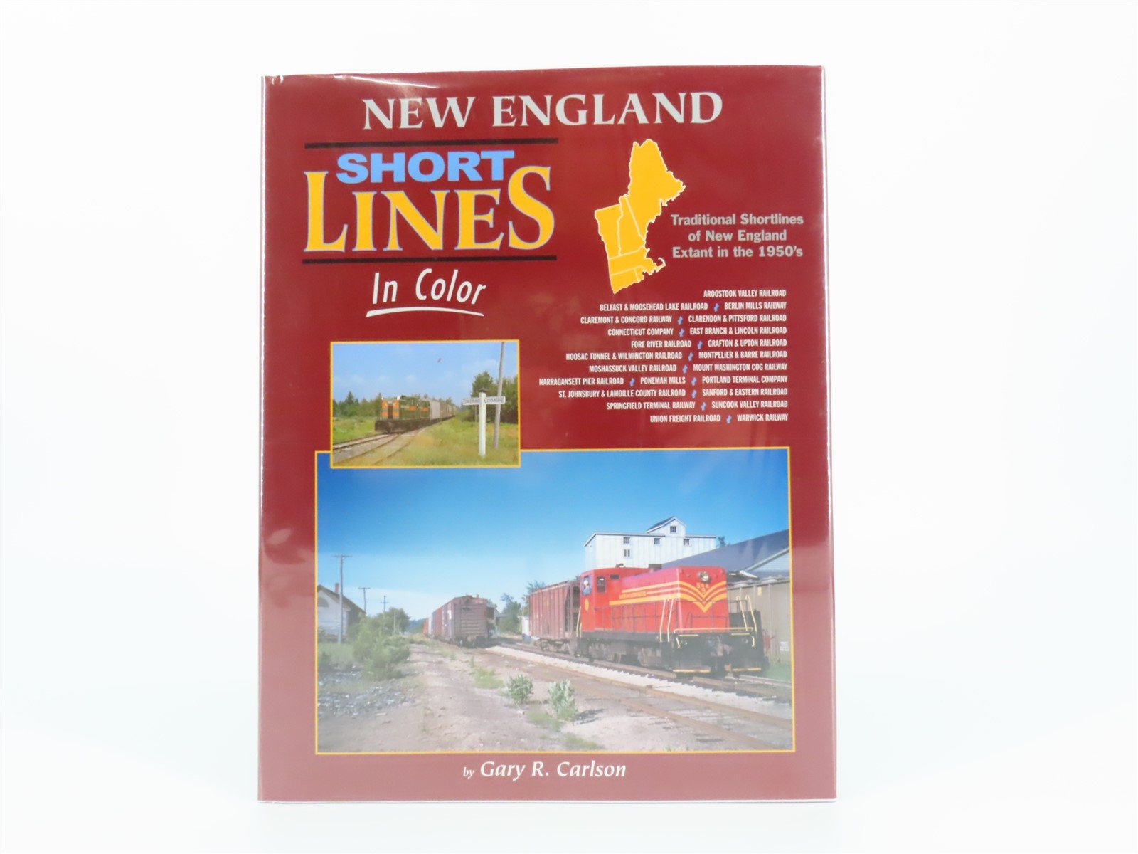 Morning Sun: New England Short Lines In Color by Gary R. Carlson ©2008 HC Book