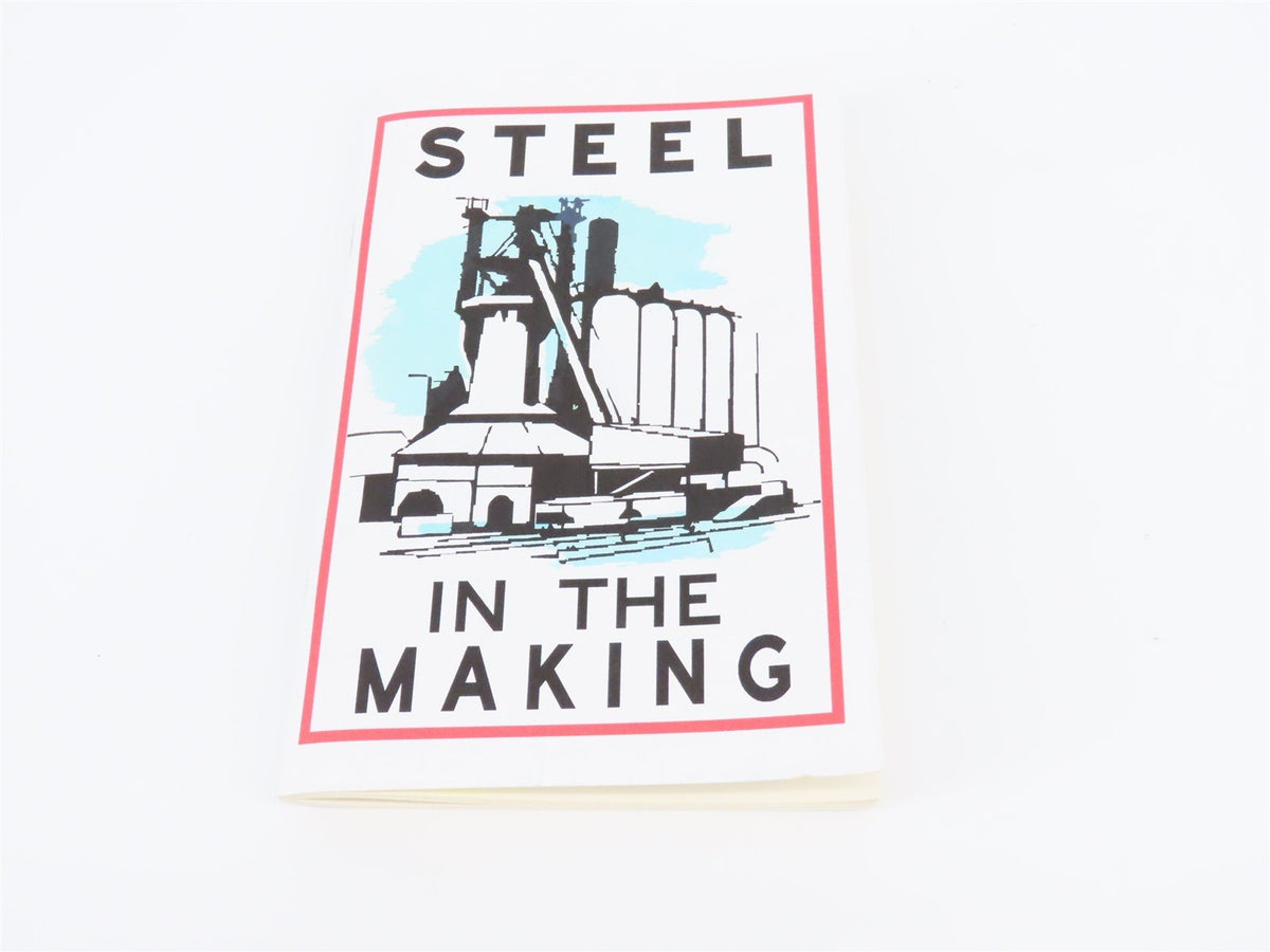 Steel in the Making by Bethlehem Steel Company ©1942 SC Booklet