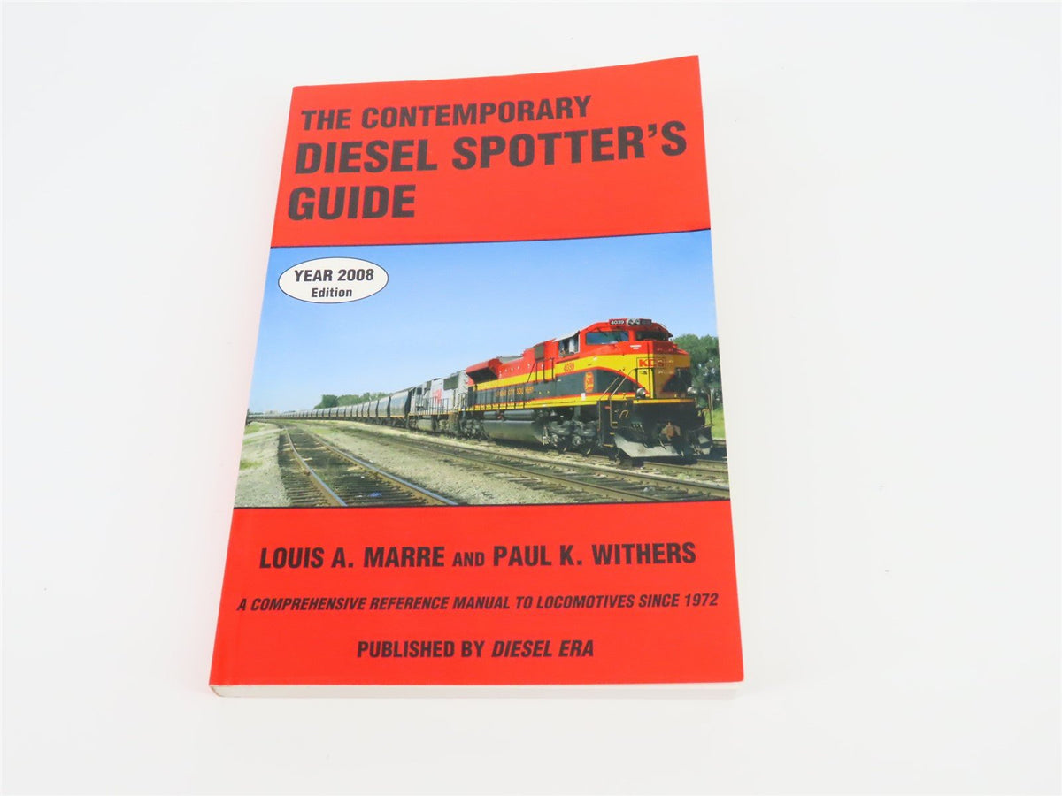 The Contemporary Diesel Spotter&#39;s Guide by Louis A Marre &amp; Paul K Withers ©2008