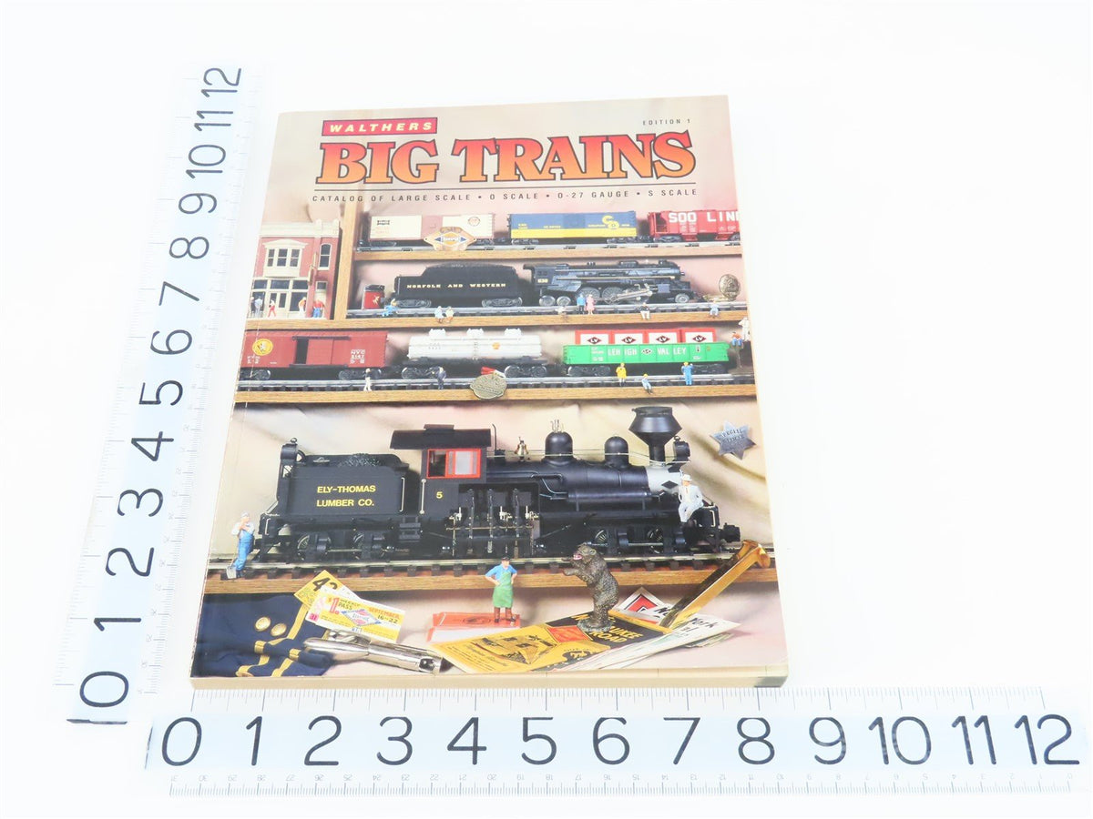 Walthers Big Trains Edition 1 Catalog of Large Scale ©1997 SC