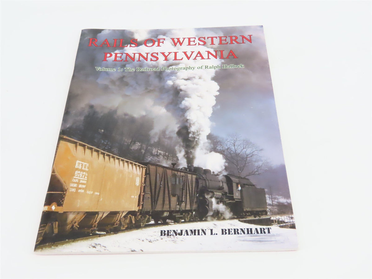 Rails of Western Pennsylvania Volume 1 by Benjamin L. Bernhart ©2011 - Signed