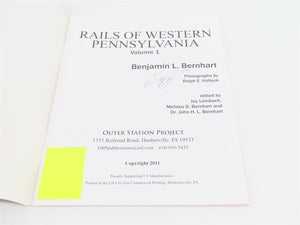 Rails of Western Pennsylvania Volume 1 by Benjamin L. Bernhart ©2011 - Signed