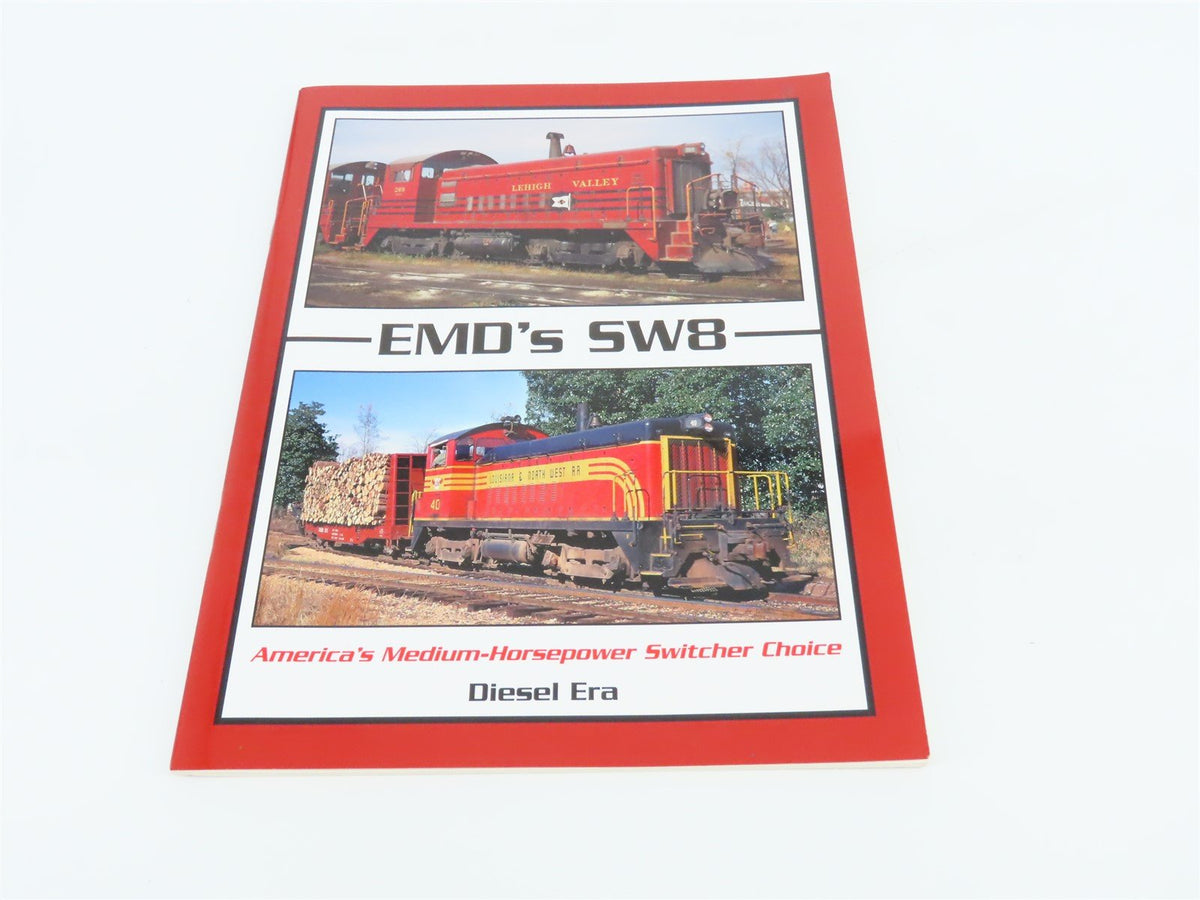 EMD&#39;s SW8: America&#39;s Medium-Horsepower Switcher Choice by Diesel Era ©2001 SC