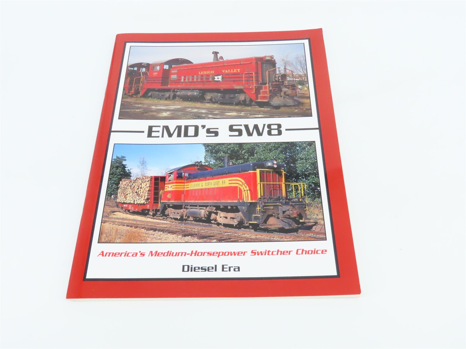 EMD's SW8: America's Medium-Horsepower Switcher Choice by Diesel Era ©2001 SC