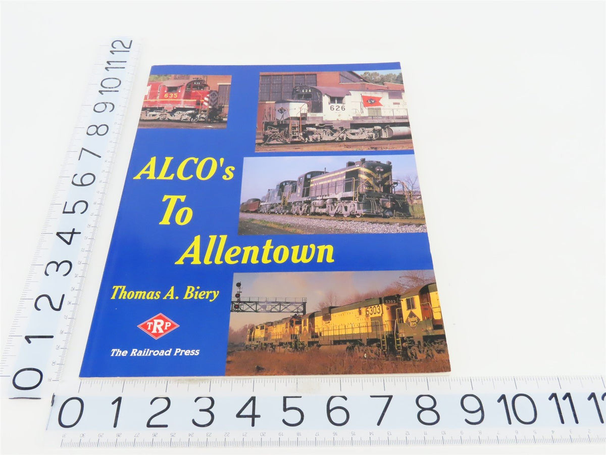 ALCO&#39;s To Allentown by Thomas A. Biery ©1998 SC Book