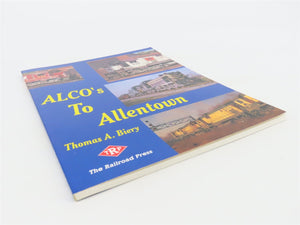 ALCO's To Allentown by Thomas A. Biery ©1998 SC Book