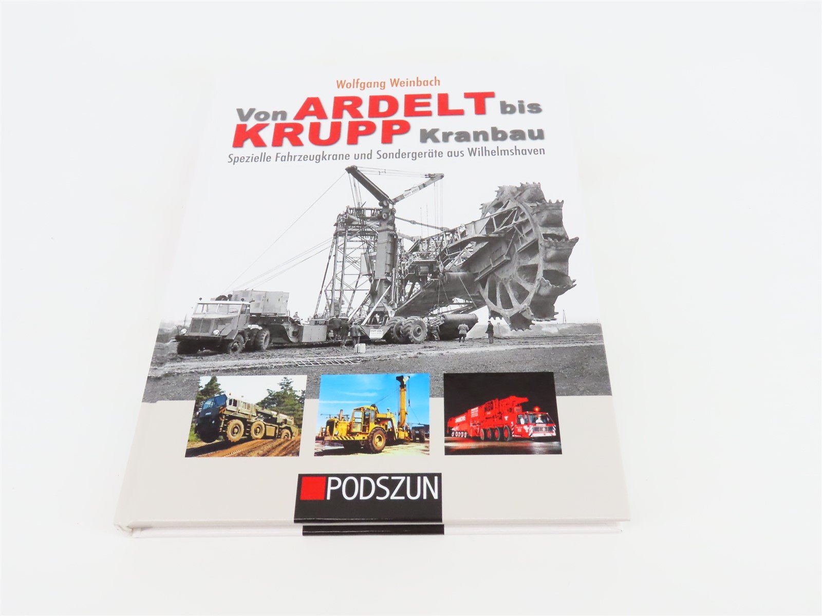 Von Ardelt bis Krupp Kanbau by Wolfgang Weinbach ©2013 HC Book