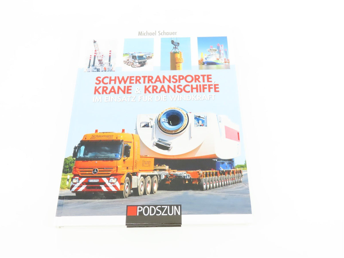 Schwertransporte, Krane &amp; Kranschiffe by Michael Schauer ©2013 HC Book