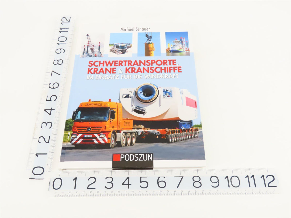 Schwertransporte, Krane &amp; Kranschiffe by Michael Schauer ©2013 HC Book