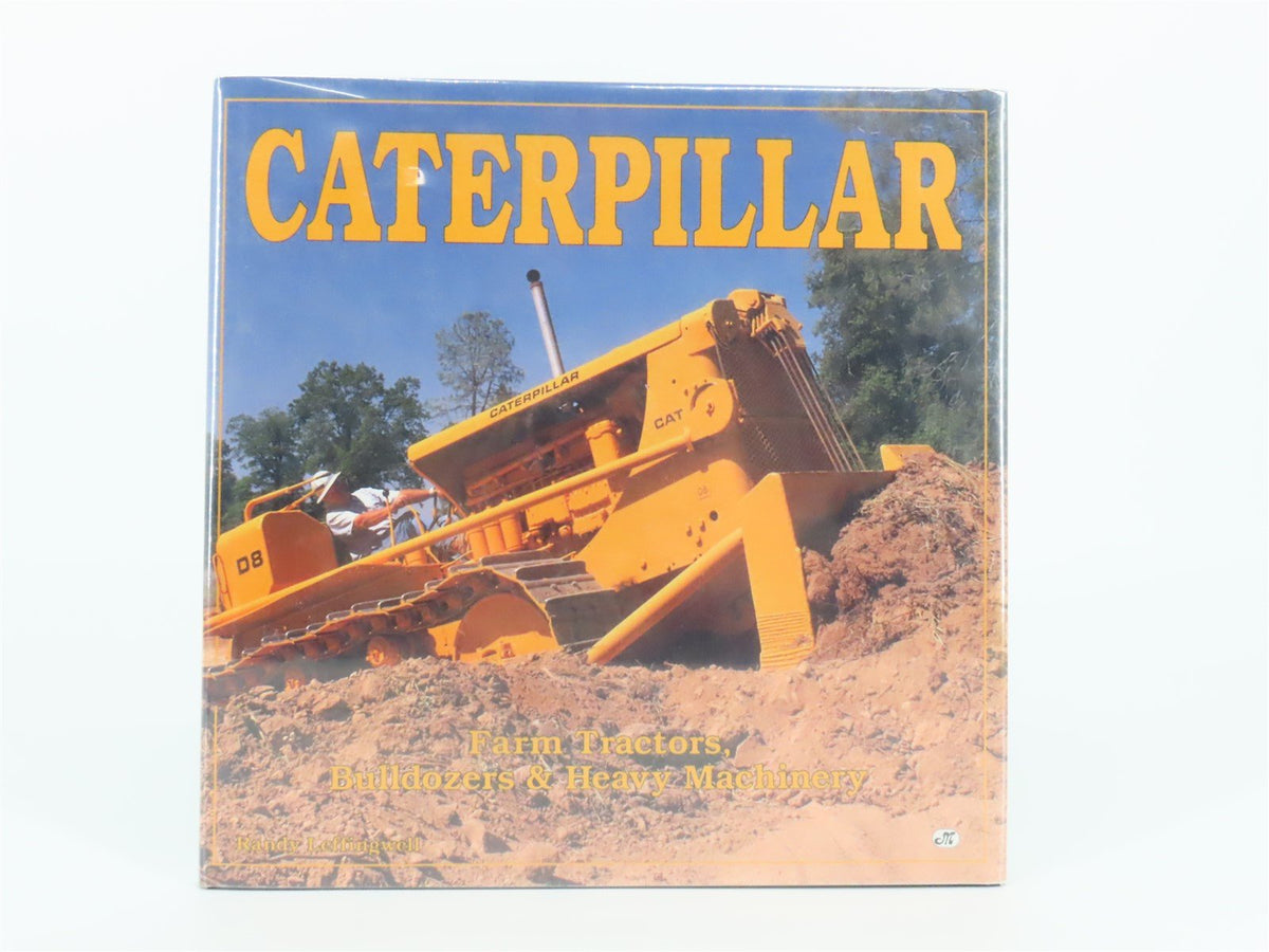 Caterpillar: Farm Tractors, Bulldozers &amp; Heavy Machinery by Leffingwell ©1994 HC