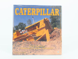 Caterpillar: Farm Tractors, Bulldozers & Heavy Machinery by Leffingwell ©1994 HC