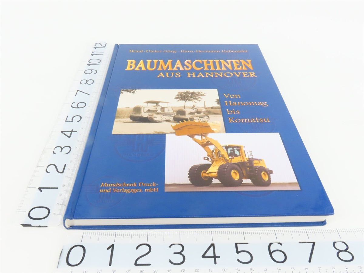 Baumaschinen Aus Hannover by Horst-Dieter Gorg &amp; Hans-Hermann Habenicht ©2001 HC