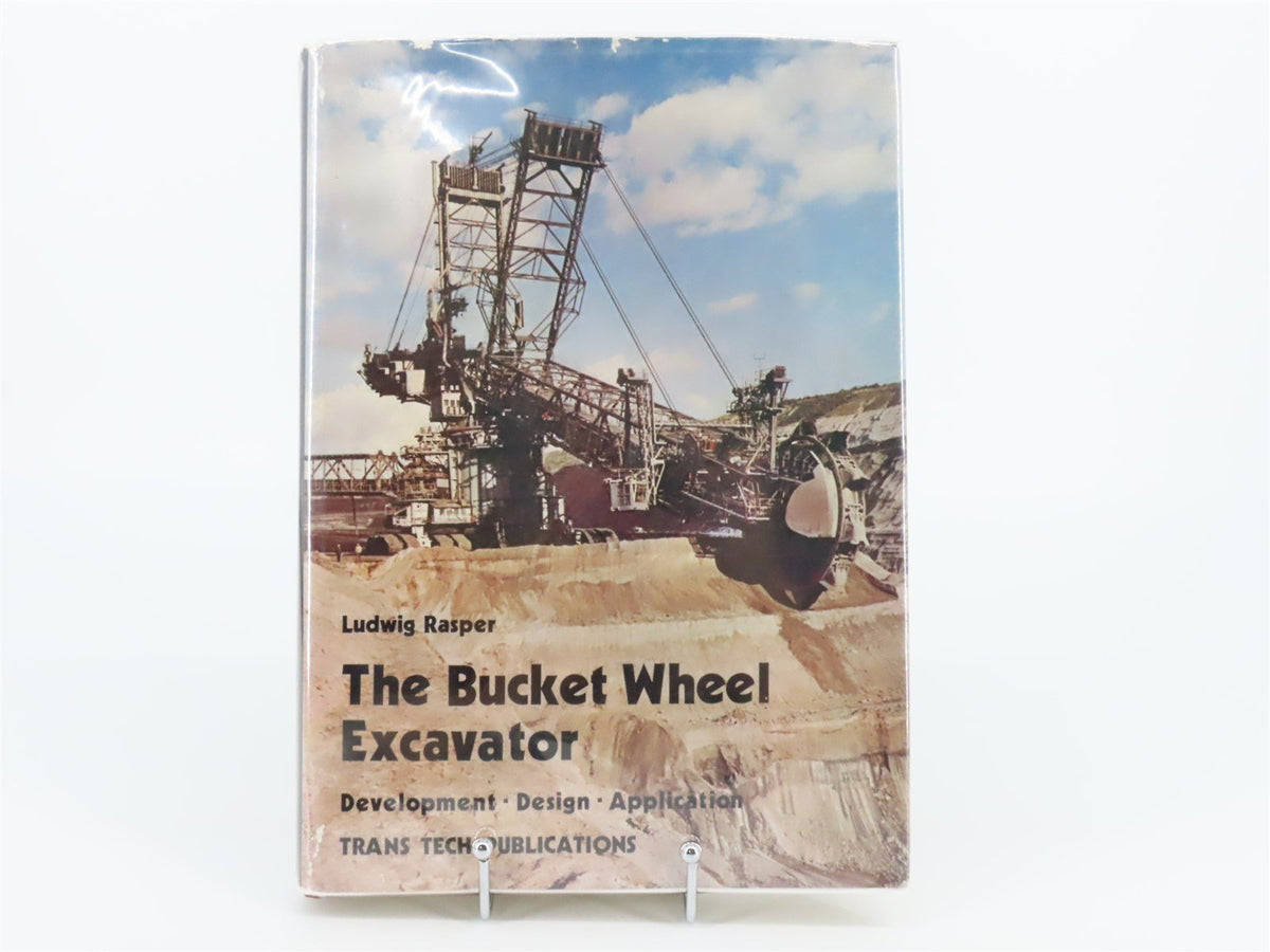 The Bucket Wheel Excavator by Ludwig Rasper ©1975 HC Book