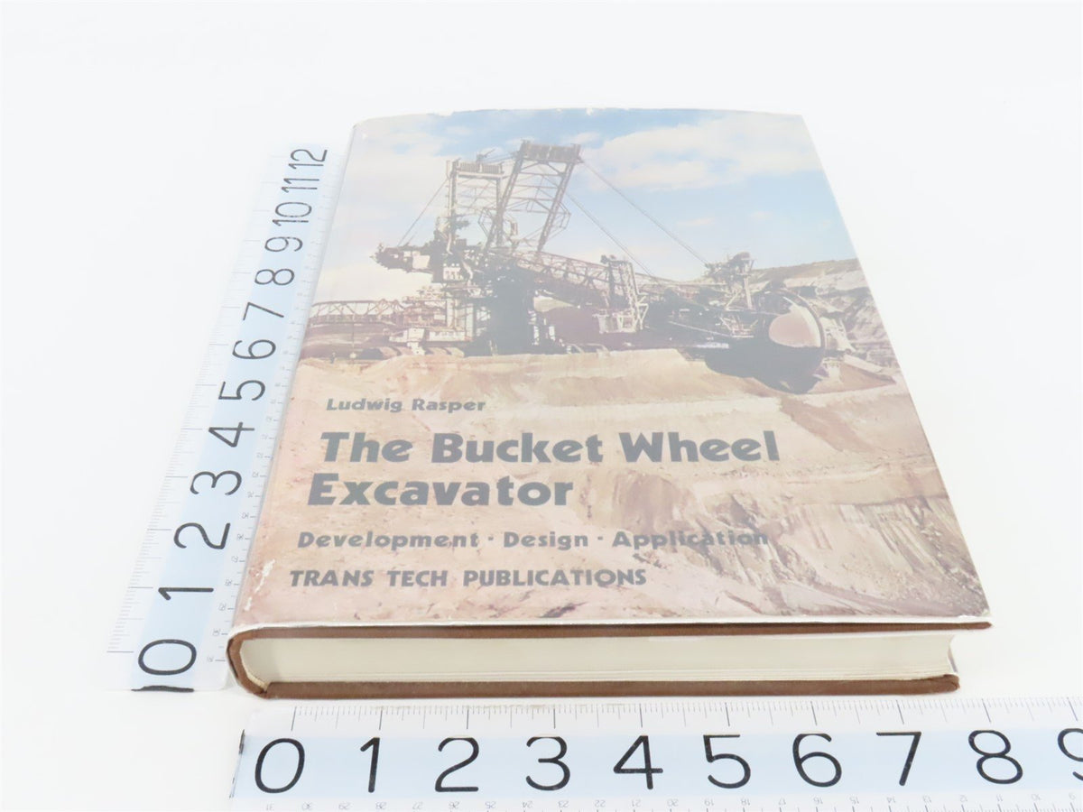 The Bucket Wheel Excavator by Ludwig Rasper ©1975 HC Book