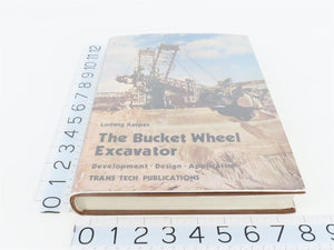 The Bucket Wheel Excavator by Ludwig Rasper ©1975 HC Book