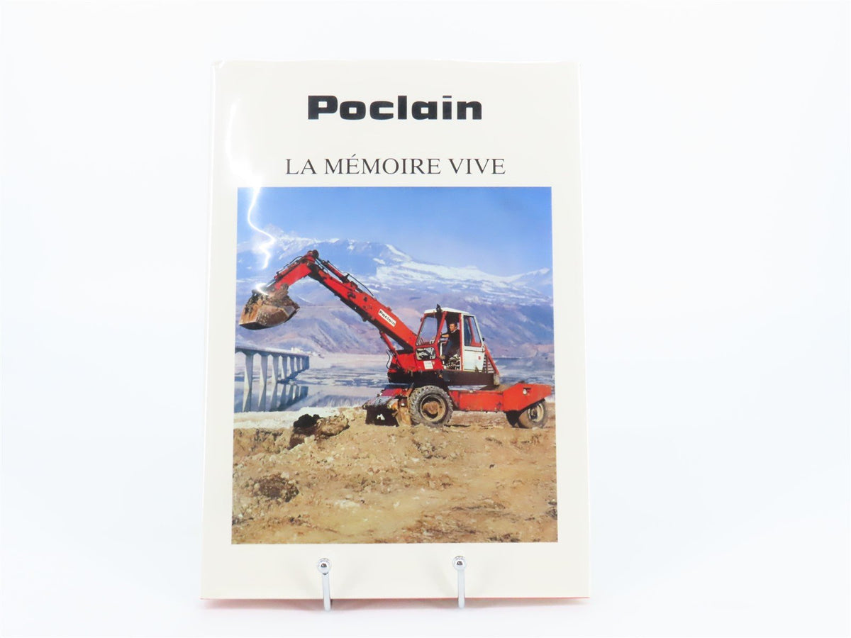 Poclain: La Mémoire Vive by Pascal Basset ©1992 HC Book