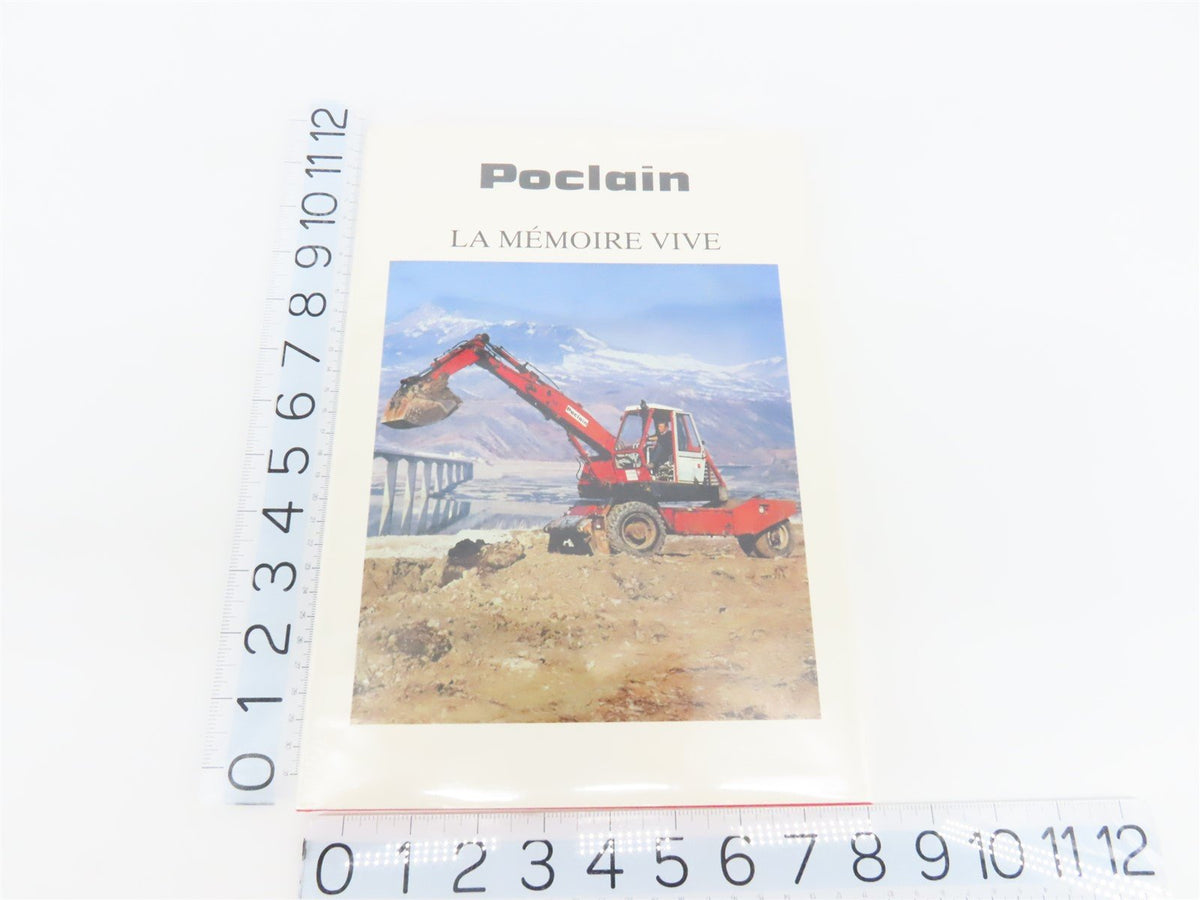 Poclain: La Mémoire Vive by Pascal Basset ©1992 HC Book