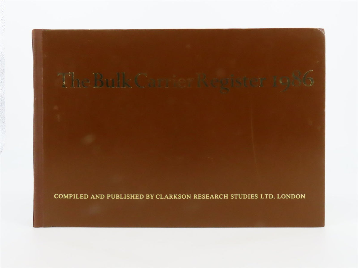 The Bulk Carrier Register by Clarkson Research Studies Ltd London ©1986 HC Book