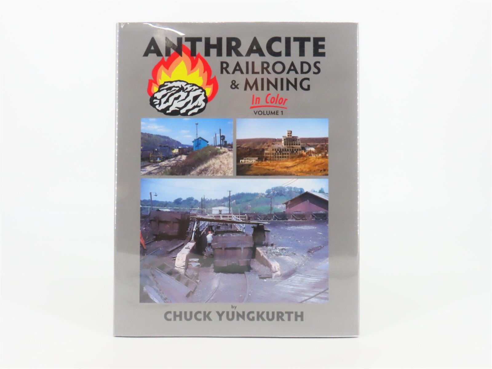 Morning Sun: Anthracite Railroads & Mining Volume 1 by Chuck Yungkurth ©2010 HC
