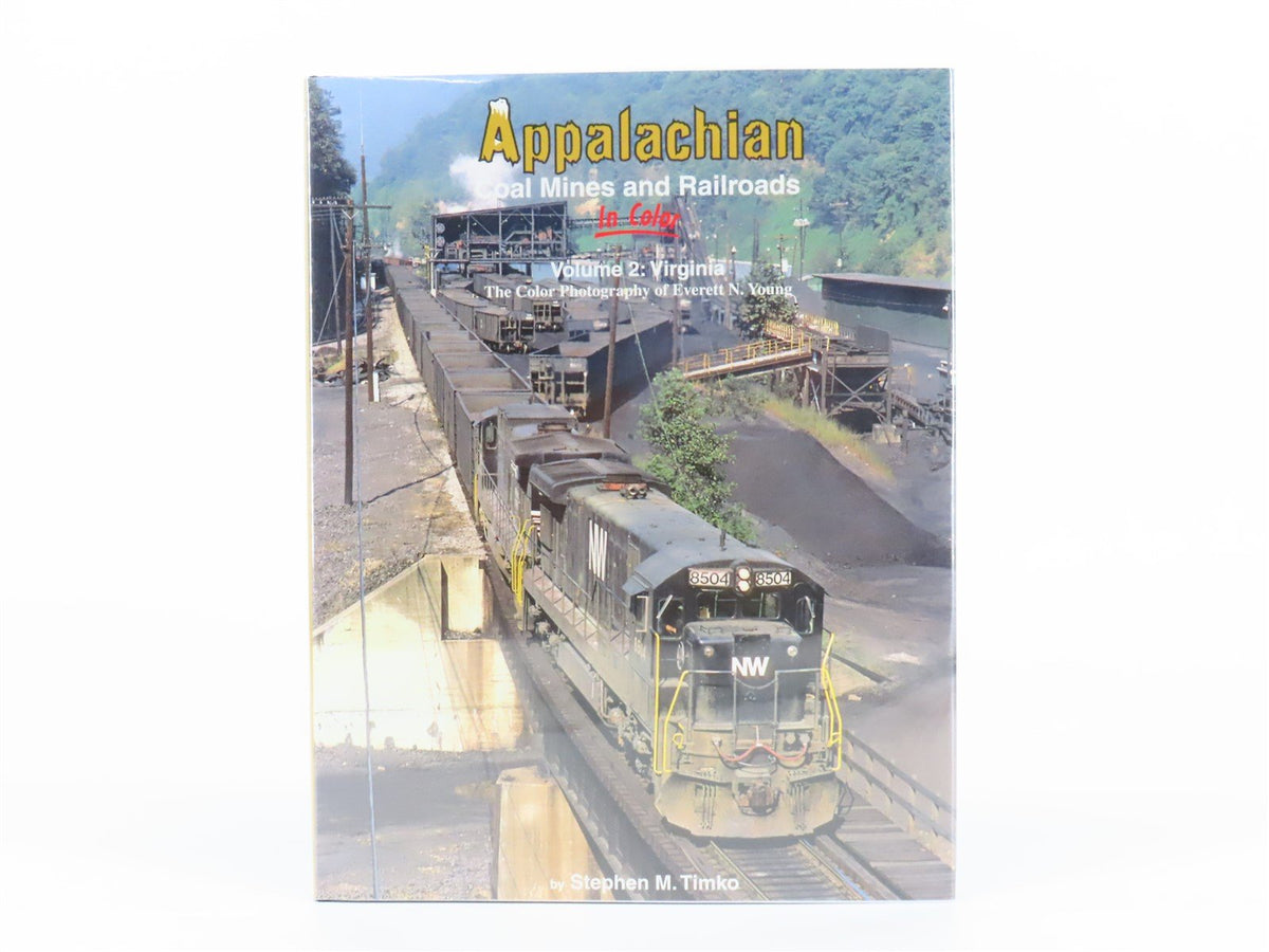 Morning Sun: Appalachian Coal Mines and Railroads Volume 2 by S.M. Timko ©2014