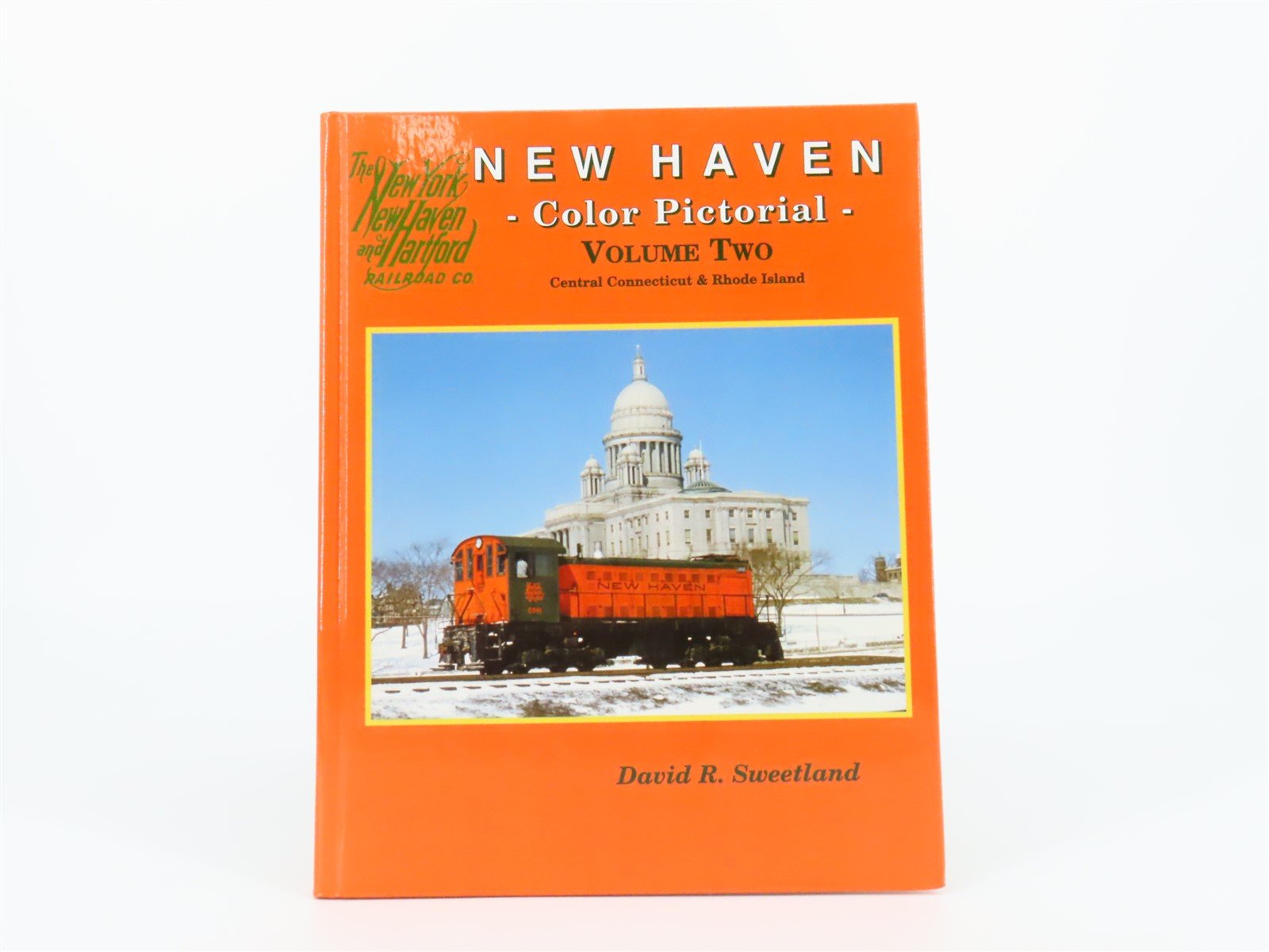 New Haven Color Pictorial Volume Two by David R. Sweetland ©2003 HC Book