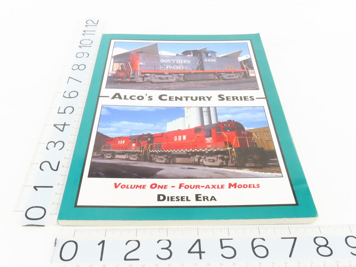 Alco&#39;s Century Series Volume One - Four-Axle Models by Diesel Era ©2003 SC Book