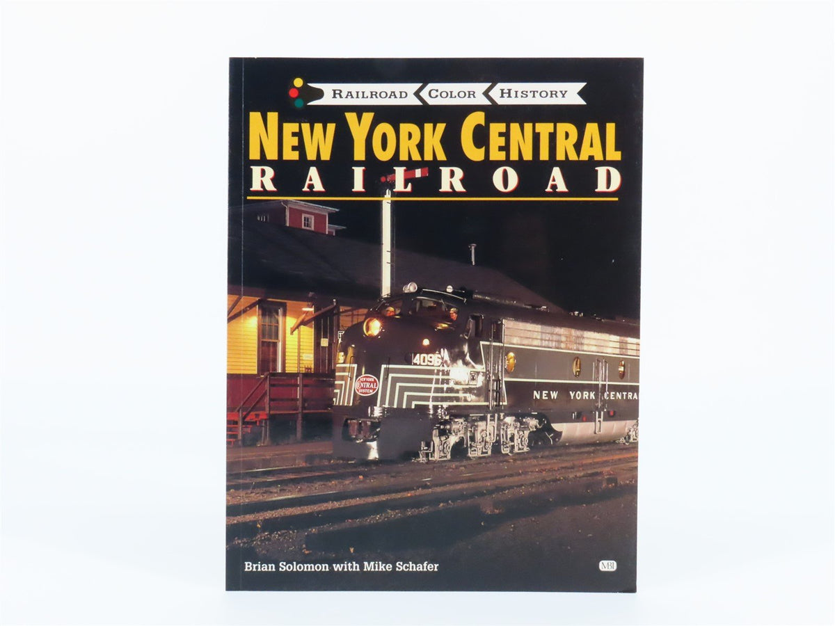 New York Central Railroad by Brian Solomon &amp; Mike Schafer ©1999 SC Book