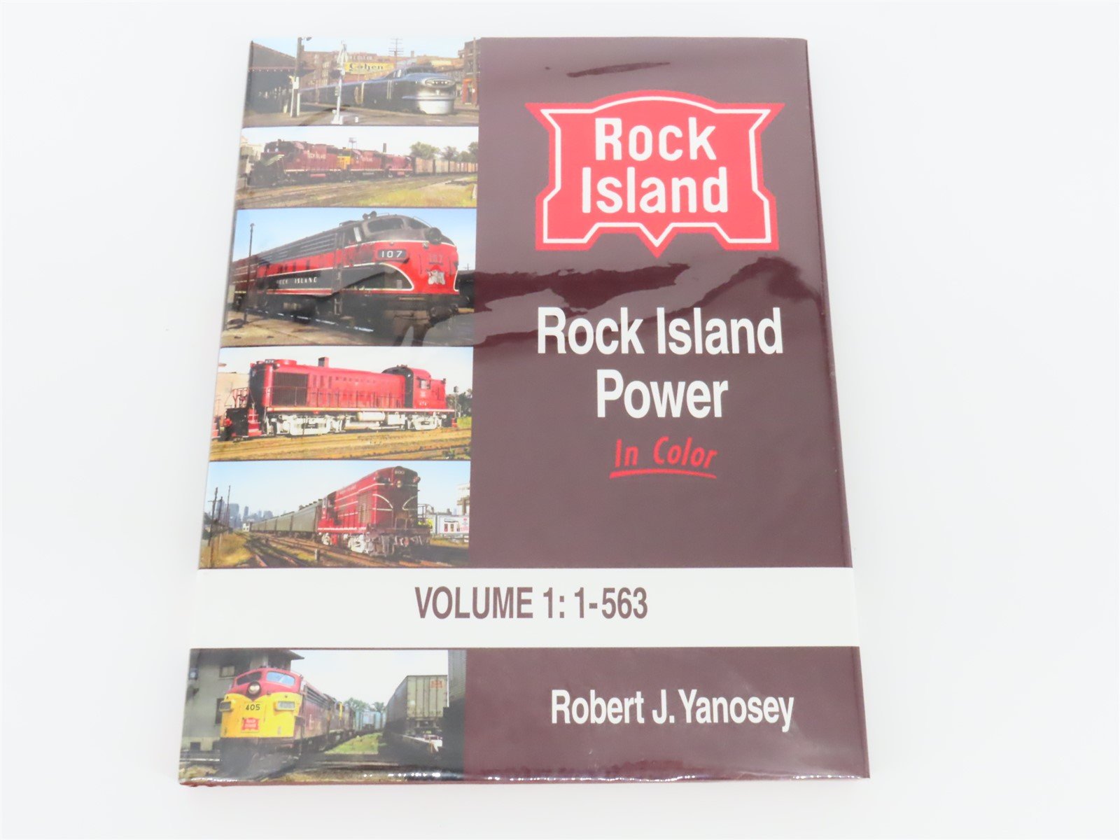 Morning Sun: Rock Island Power Volume 1: 1-563 by Robert J. Yanosey ©2014 HC Bk