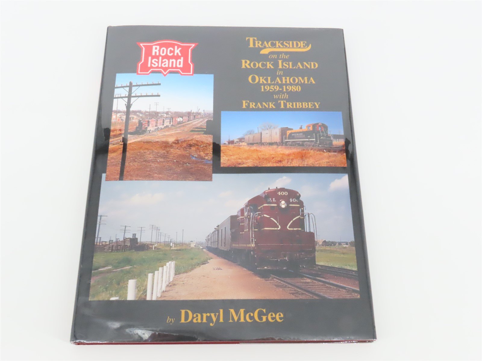 Morning Sun: Rock Island in Oklahoma 1959-1980 by Daryl McGee ©2012 HC Book