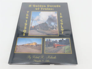 Morning Sun: A Golden Decade of Trains: The 1950s by Robert R. Malinoski ©1991