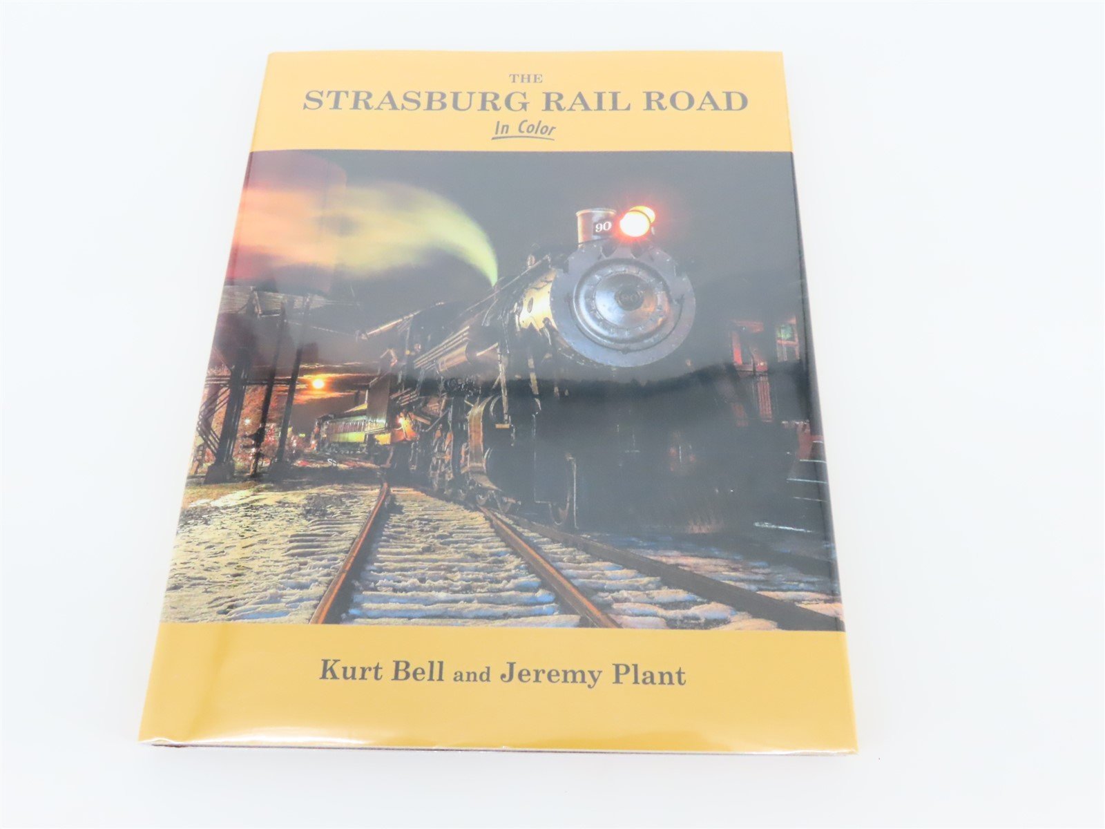 Morning Sun: The Strasburg Rail Road by Kurt Bell and Jeremy Plant ©2015 HC Book