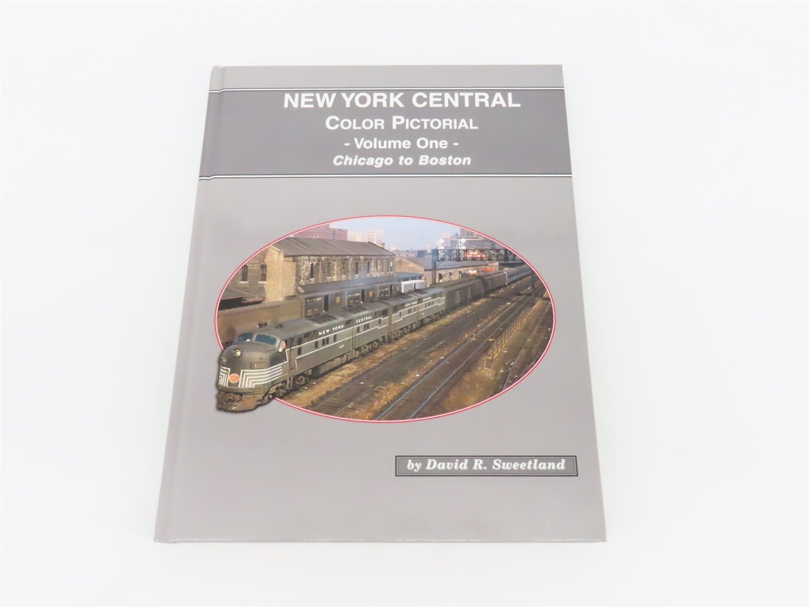 New York Central Color Pictorial Vol 1 Chicago to Boston by D.R. Sweetland ©2000