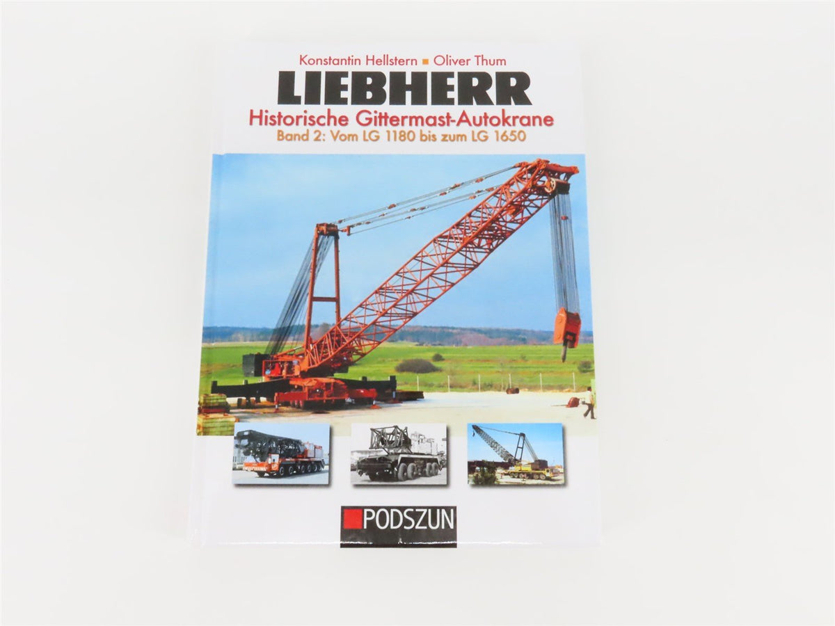 Liebherr Historische Gittermast-Autokrane Band 2 by Hellstern &amp; Thum ©2016 HC Bk