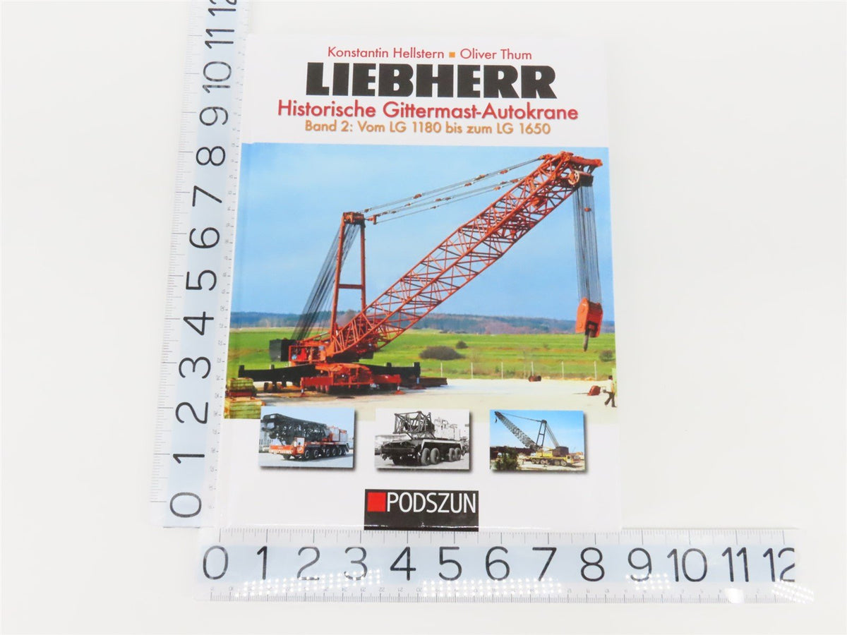 Liebherr Historische Gittermast-Autokrane Band 2 by Hellstern &amp; Thum ©2016 HC Bk