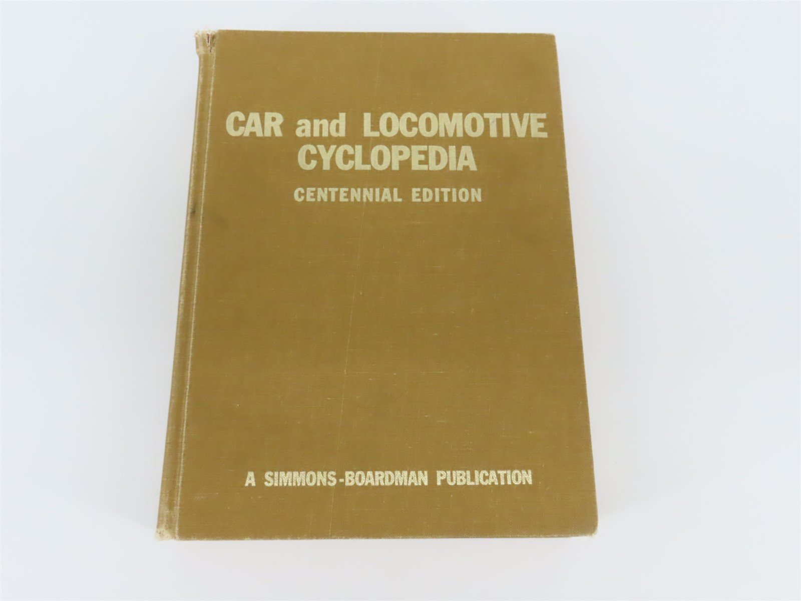 Car and Locomotive Cyclopedia Centennial Edition - Simmons-Boardman ©1974 HC Bk